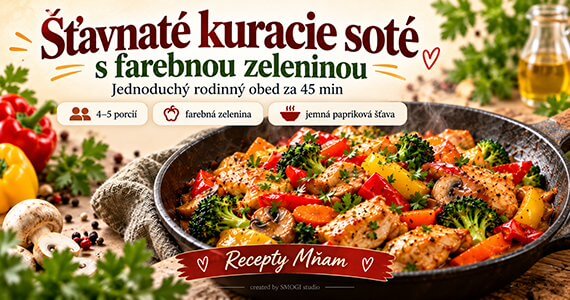 🍗 Šťavnaté kuracie soté s farebnou zeleninou – rodinný recept